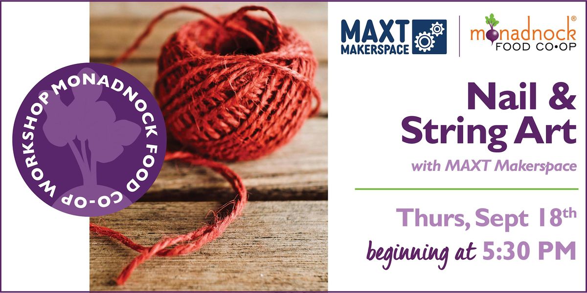 Nail & String Art with MAXT Makerspace, 18 September | Event in Keene | AllEvents