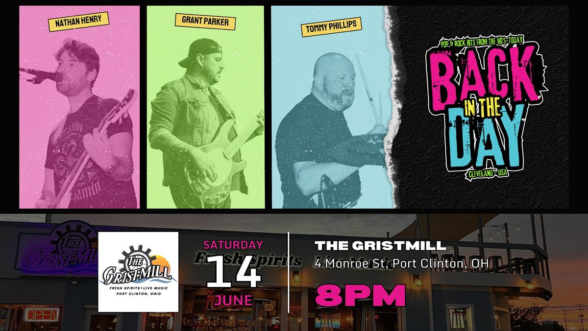 Back in the Day LIVE at The Gristmill in Port Clinton, OH!, 14 June | Event in Port Clinton | AllEvents