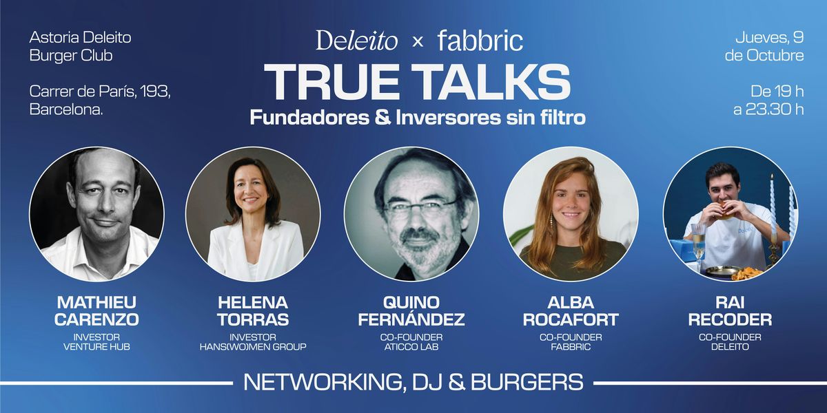 TRUE TALKS: Fundadores & Inversores sin filtro, 9 October | Event in Barcelona | AllEvents