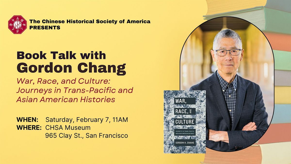 War, Race, and Culture: Book Talk with Gordon Chang, 7 February | Event in San Francisco | AllEvents