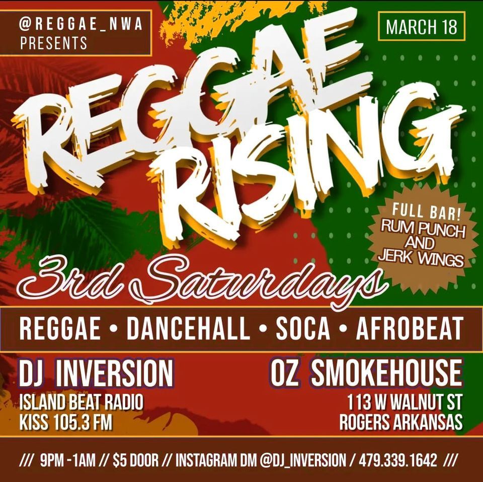 Reggae Rising featuring DJ Inversion, OZ Smokehouse, Rogers, March 18
