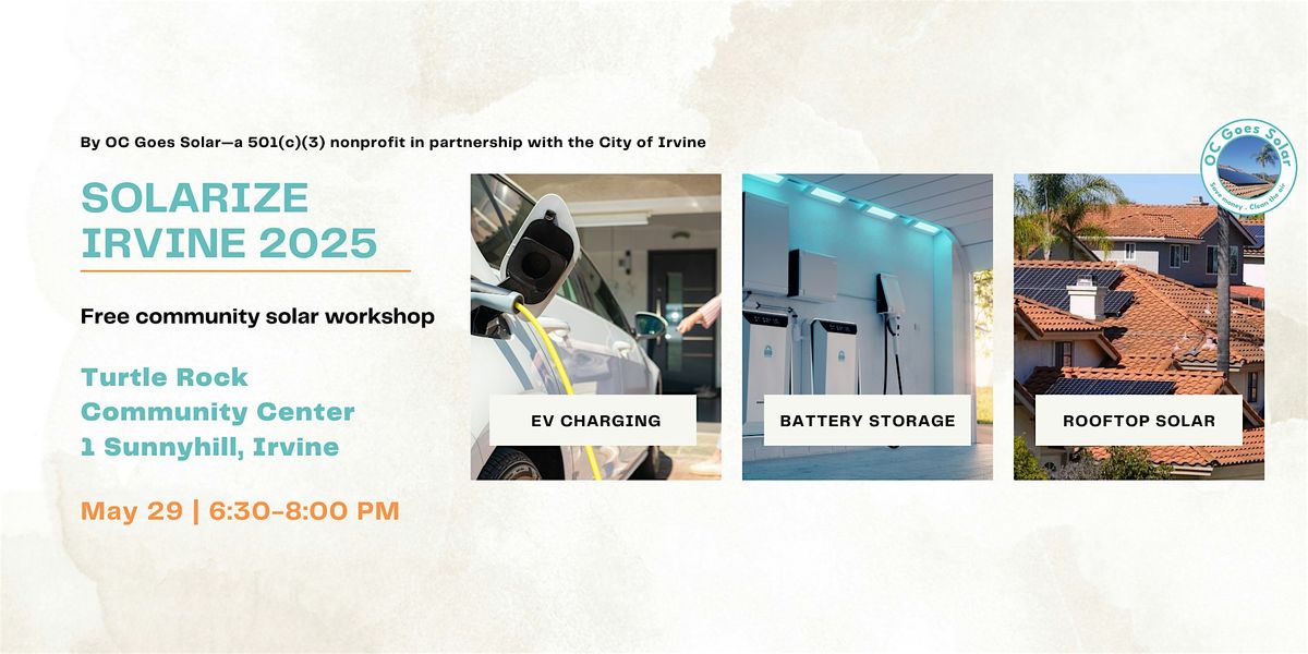 Solarize Irvine 2025 Kickoff: Free Solar Workshop, 29 May | Event in Irvine | AllEvents