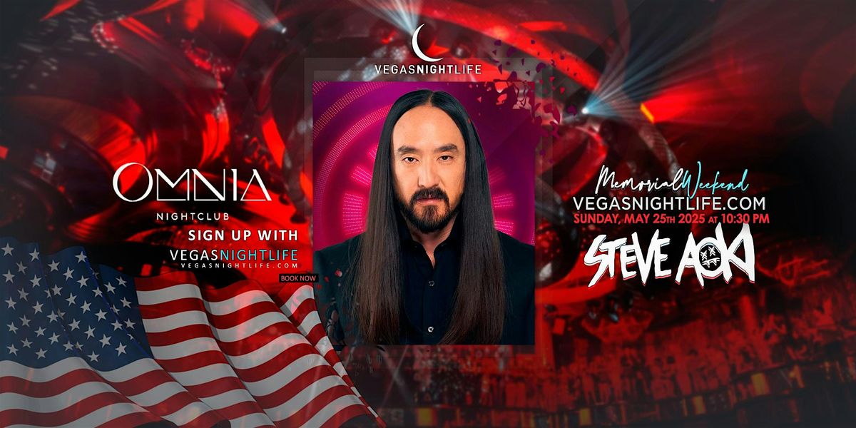 Steve Aoki | Memorial Day Weekend Party | OMNIA Las Vegas | Event in Las Vegas | AllEvents