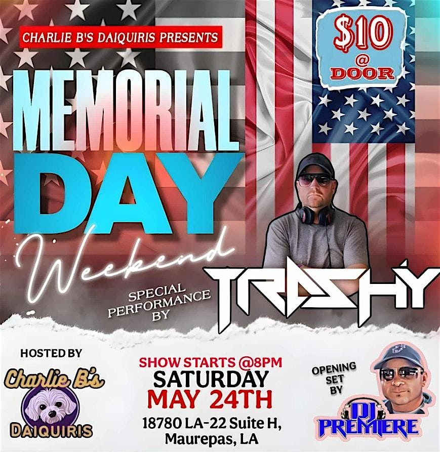 Charlie B's Daiquiris Presents D.J. Trashy, 24 May | Event in Maurepas | AllEvents