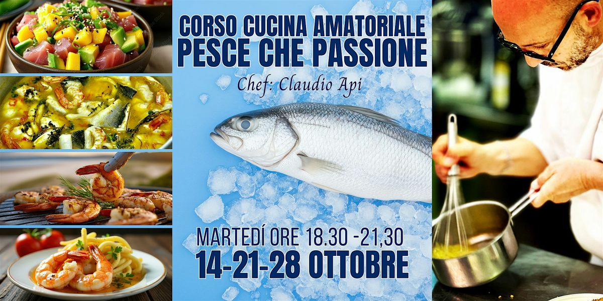 PESCE CHE PASSIONE - Corso di Cucina Amatoriale con Claudio Api, 14 October | Event in Falconara Marittima