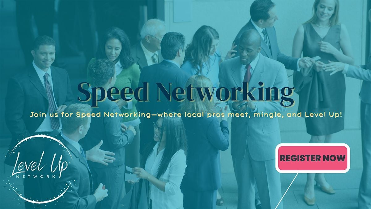 Level Up | Speed Networking, 19 May | Event in Sumner | AllEvents