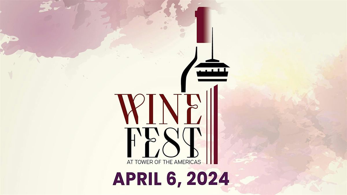 Wine Fest at Tower of the Americas, 17 May | Event in San Antonio | AllEvents