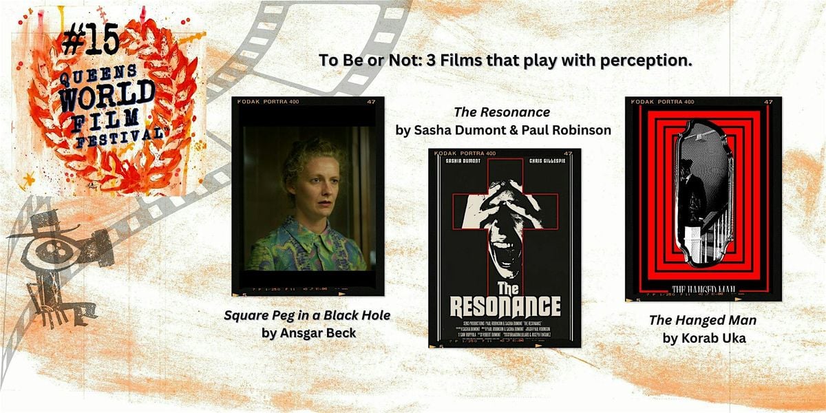 To Be or Not: 3 Films that play with perception., 12 November | Event in Queens | AllEvents