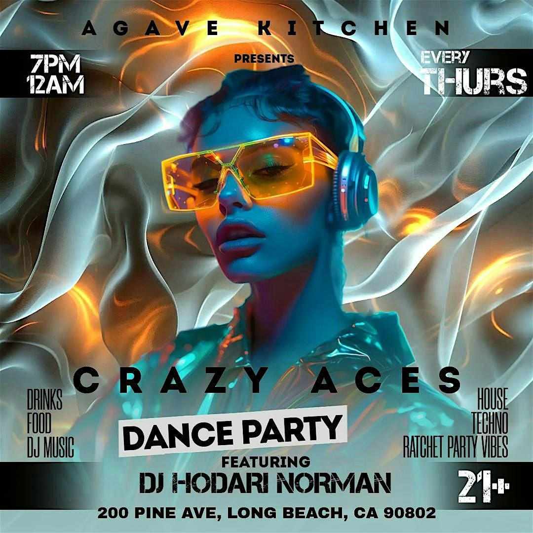 Crazy Aces Dance Party ft DJ Hodari Norman at Agave Kitchen in Long Beach | Event in Long Beach | AllEvents