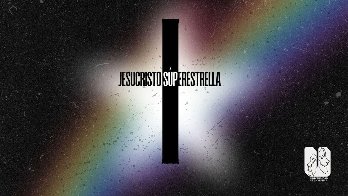"JESUCRISTO SUPER ESTRELLA” University Sábado 4 de Octubre a las 5:30 pm | Event in Ciudad de México
