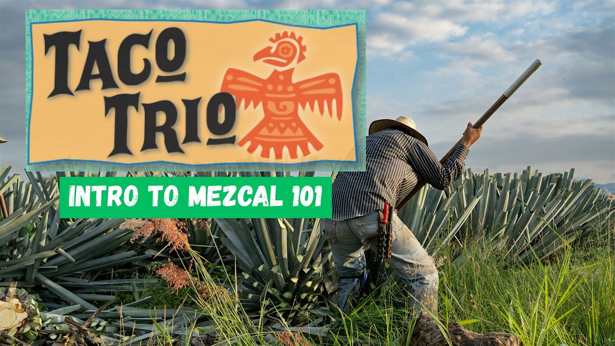 Taco Trio - Intro to Mezcal 101 Class, 28 June | Event in South Portland | AllEvents