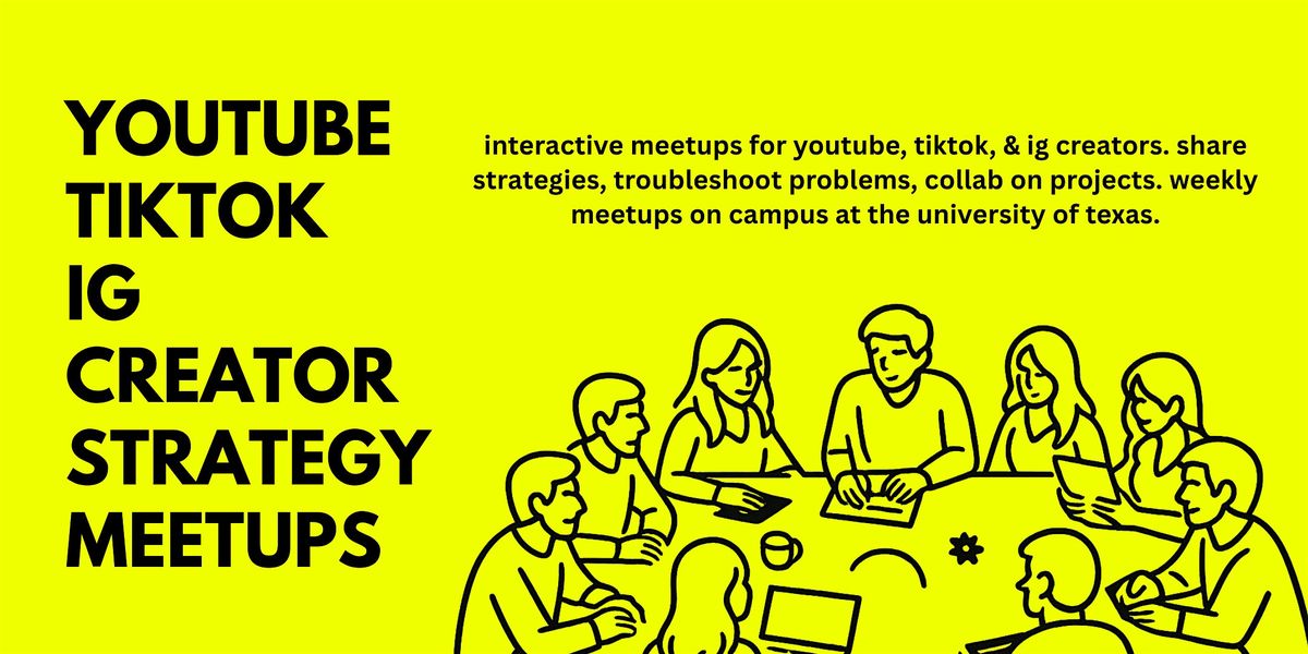 YouTube, TikTok, & IG Creator Meetups - Share Strategies, Get Connected ...
