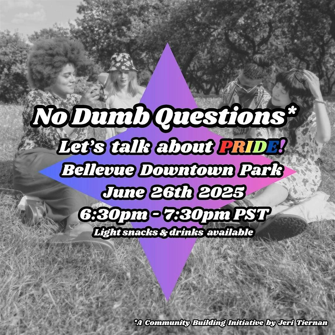 No Dumb Questions- Let's Talk about Pride!, 26 June | Event in Bellevue | AllEvents