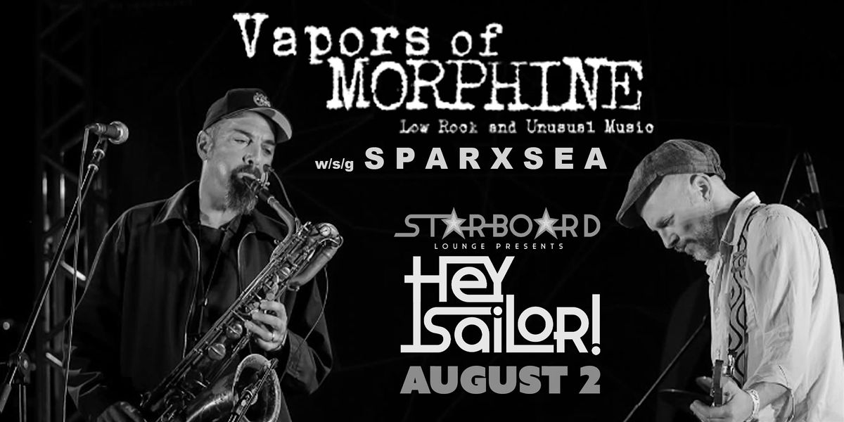 Vapors of Morph*ne w/s/g Sparxsea, 2 August | Event in Searsport | AllEvents