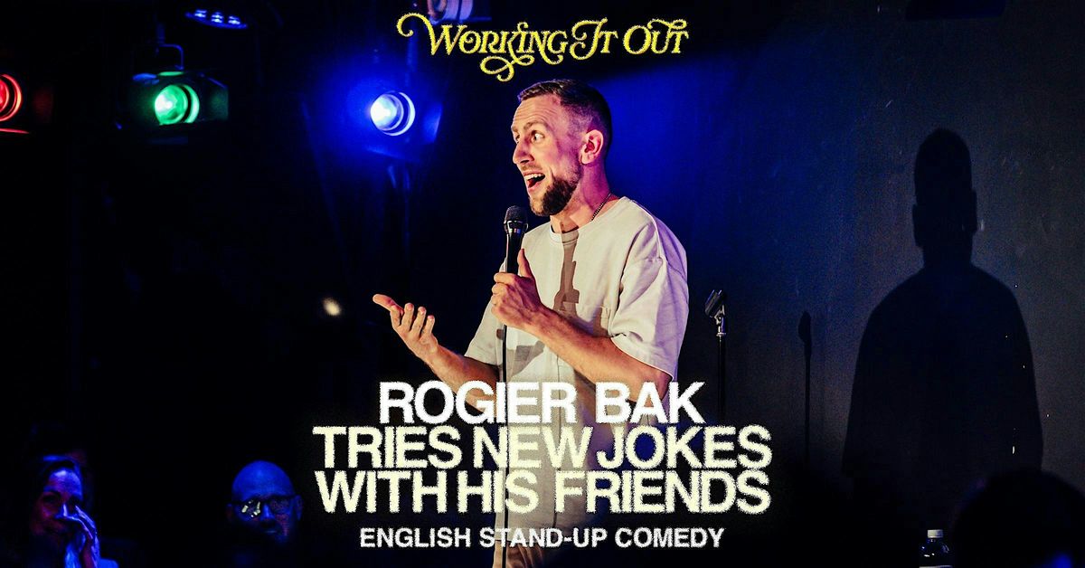 Rogier Bak Tries New Jokes: Working It Out • English COMEDY in AMSTERDAM | Event in Amsterdam | AllEvents