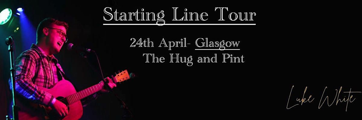 Luke White: Live at The Hug and Pint, 24 April | Event in Glasgow | AllEvents