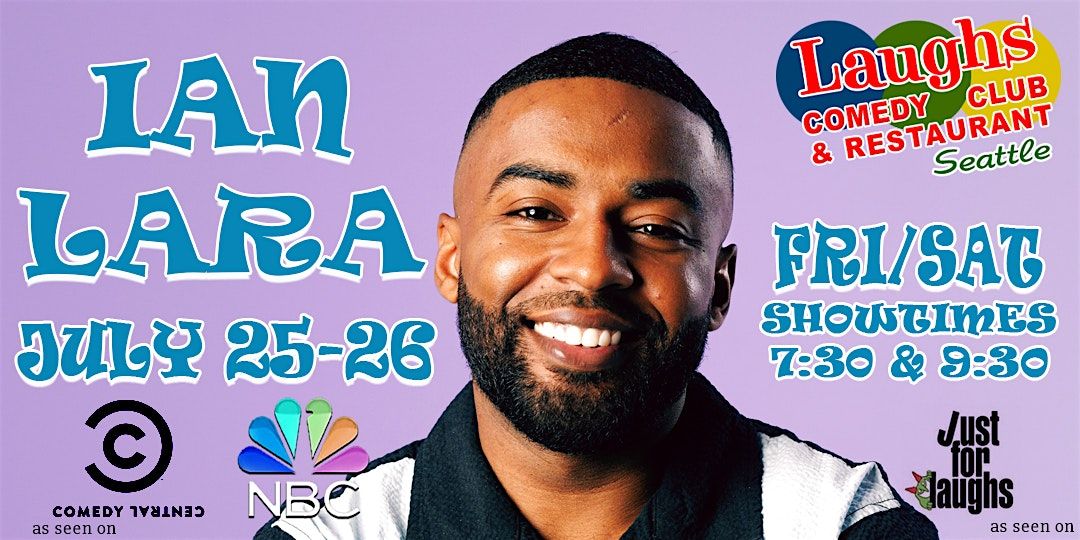 Comedian Ian Lara July 25th and 26th at Laughs Comedy Club- Seattle, 25 July | Event in Seattle | AllEvents
