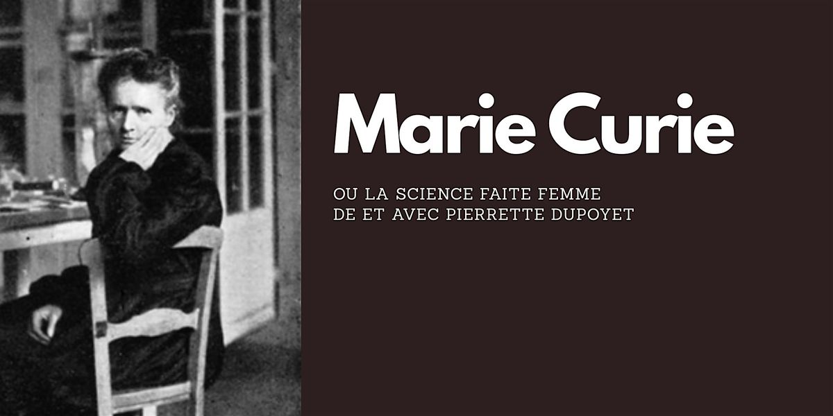 Soirée théâtrale Marie Curie ou la science faite femme, 10 October | Event in Amiens | AllEvents