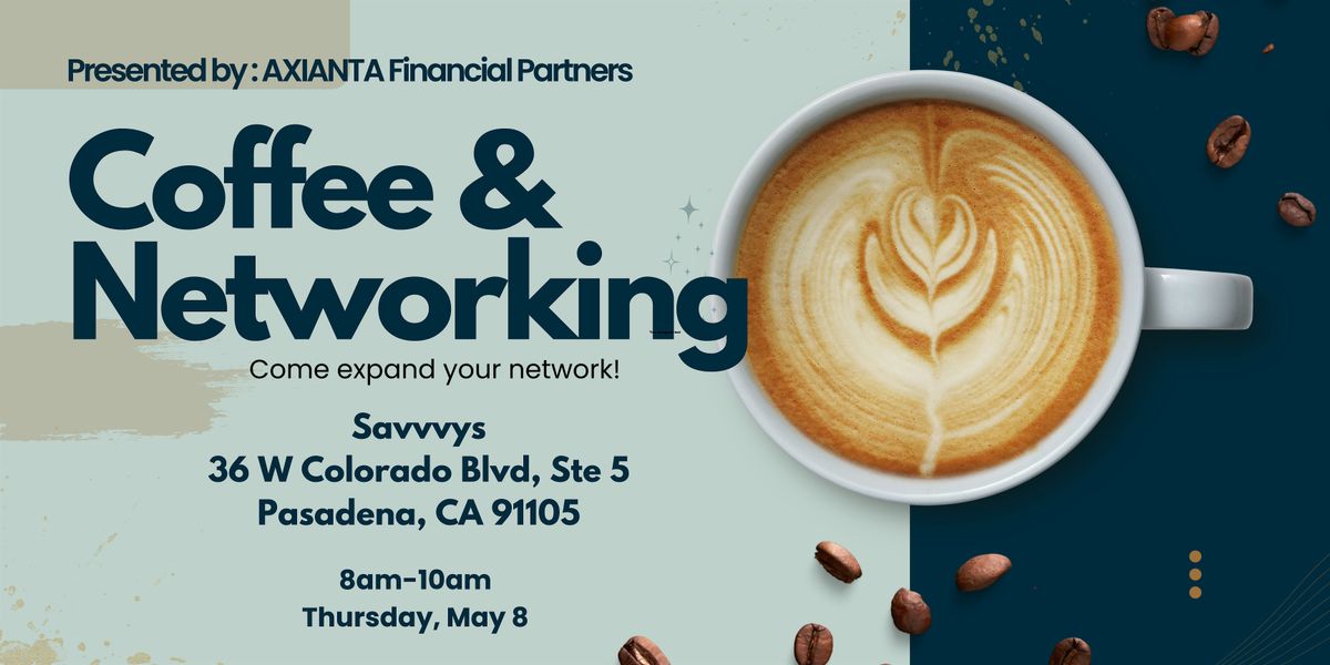 Coffee and Networking, 8 May | Event in Pasadena | AllEvents