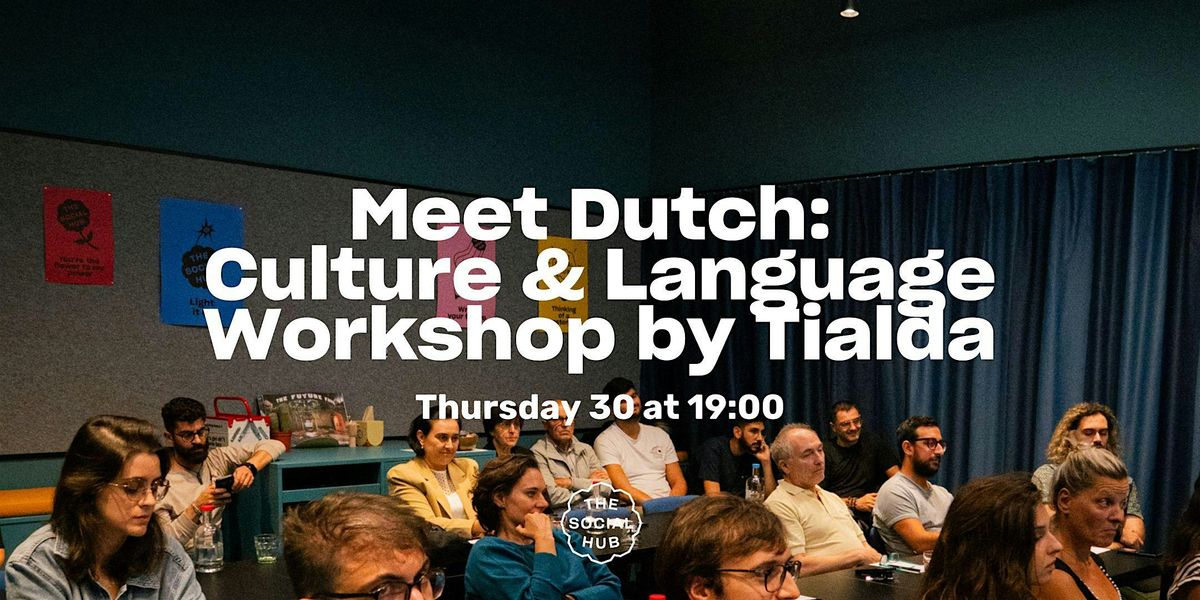 Meet Dutch: Language & Culture Workshop by Tialda, 30 October | Event in Groningen | AllEvents