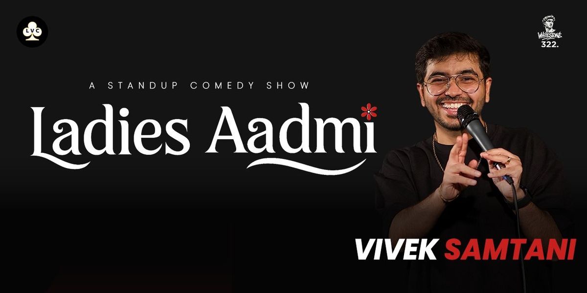 Ladies Aadami By Vivek Samtani, 13 December | Event in Chandigarh | AllEvents