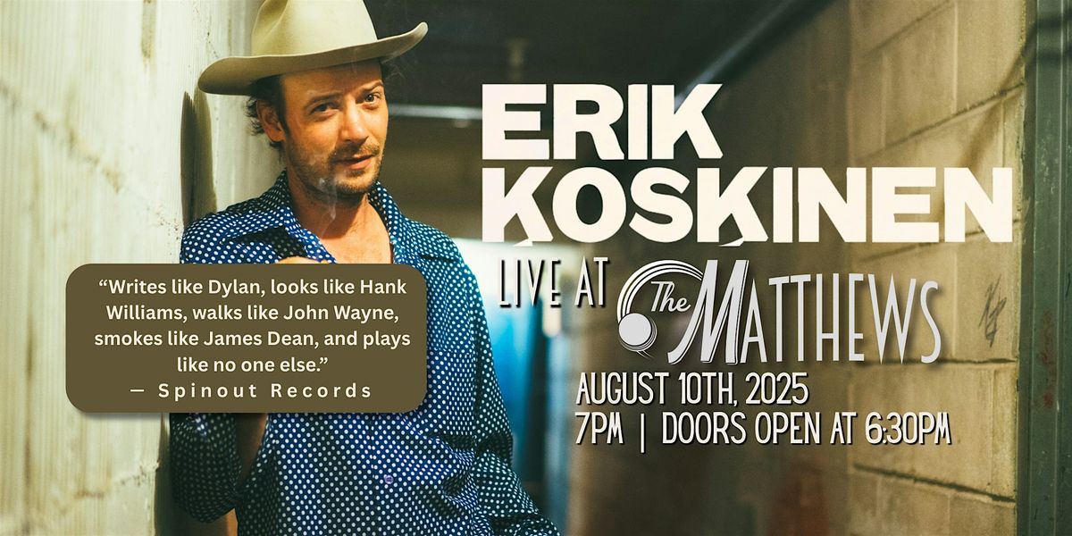 Erik Koskinen at The Matthews, 10 August | Event in Spearfish | AllEvents