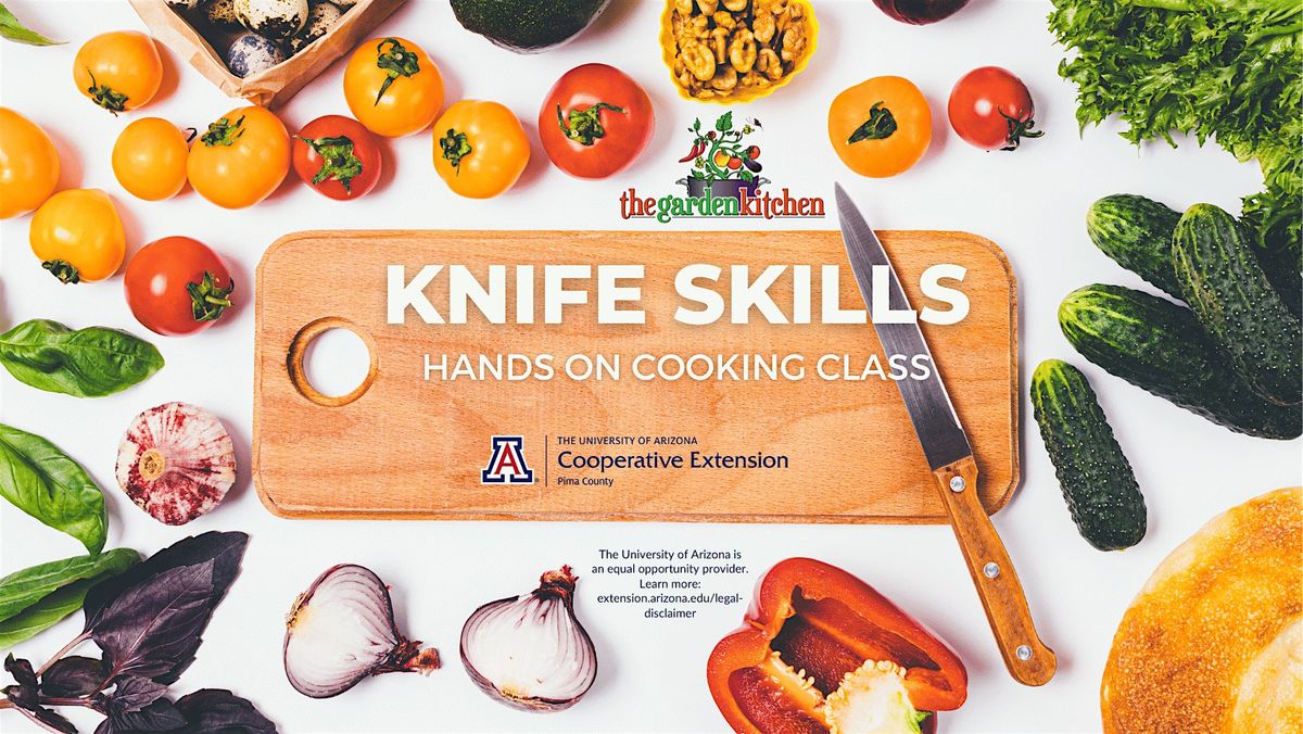 Knife Skills Hands-On Cooking Class, 12 July | Event in Tucson | AllEvents
