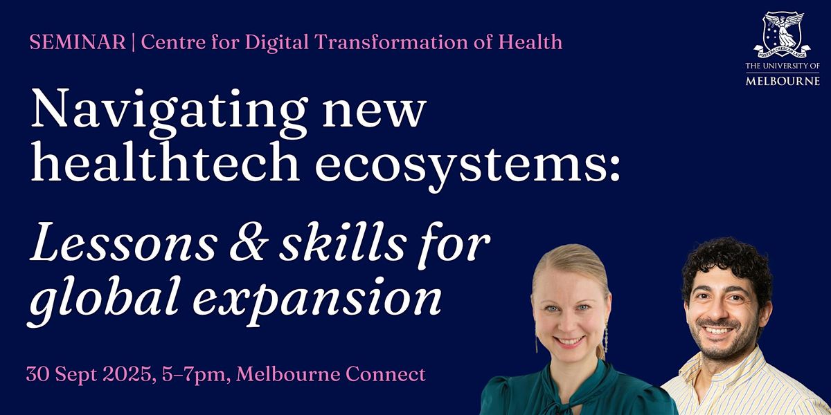Navigating healthtech ecosystems: Lessons & skills for global expansion | Event in Carlton | AllEvents