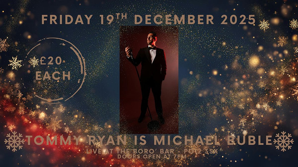 TOMMY RYAN  as MICHAEL BUBLE - LIVE  ON FRIDAY 19TH DECEMBER 2025, 19 December | Event in Gosport | AllEvents