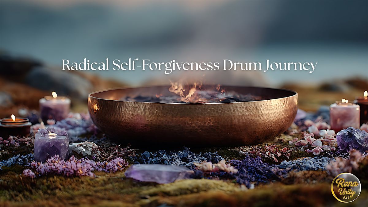 Radical Self-Forgiveness Drum Journey, 21 October | Event in Oshawa | AllEvents