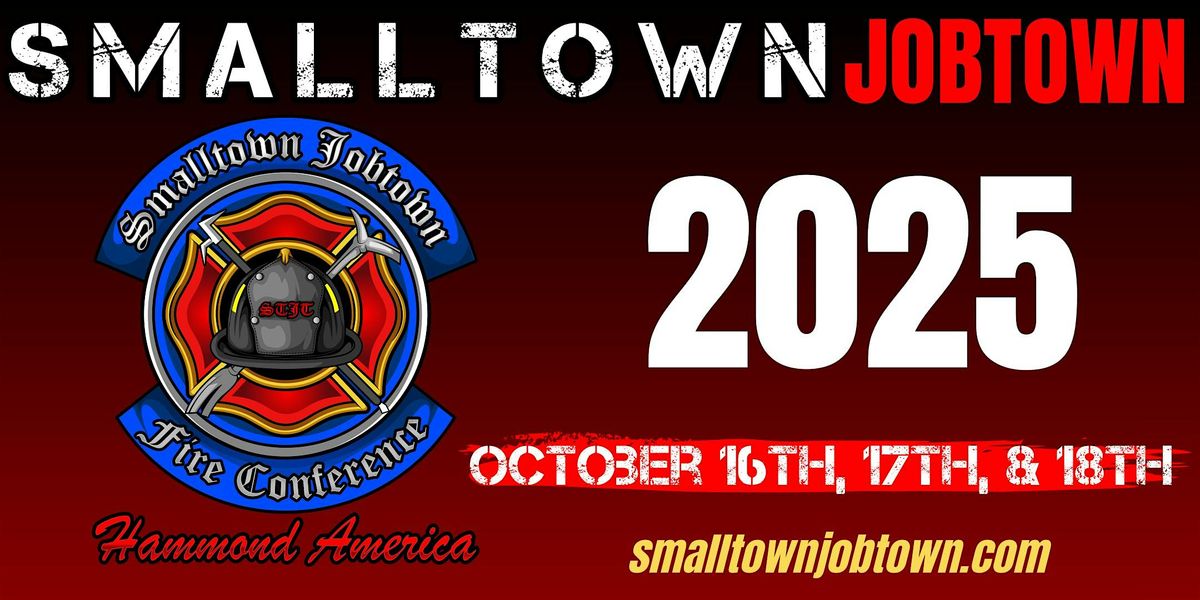 Small Town Jobtown Fire Conference 2025, 16 October | Event in Hammond | AllEvents