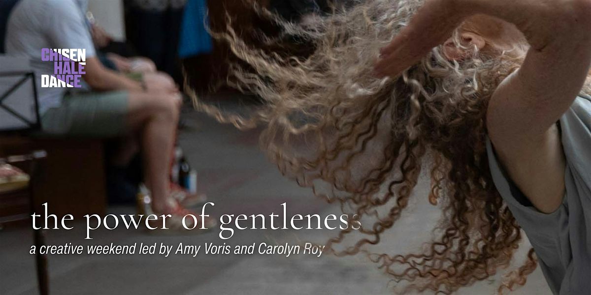 The Power of Gentleness: A Creative Weekend led by Amy Voris & Carolyn Roy, 8 November | Event in London