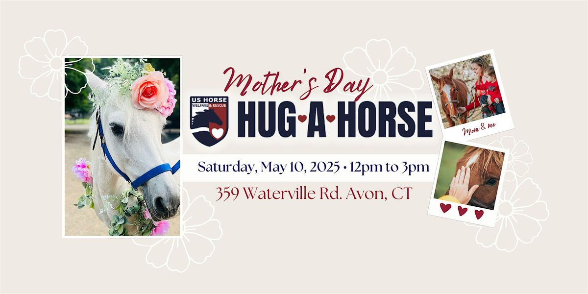 Mother's Day Hug-A-Horse, 10 May | Event in Avon | AllEvents