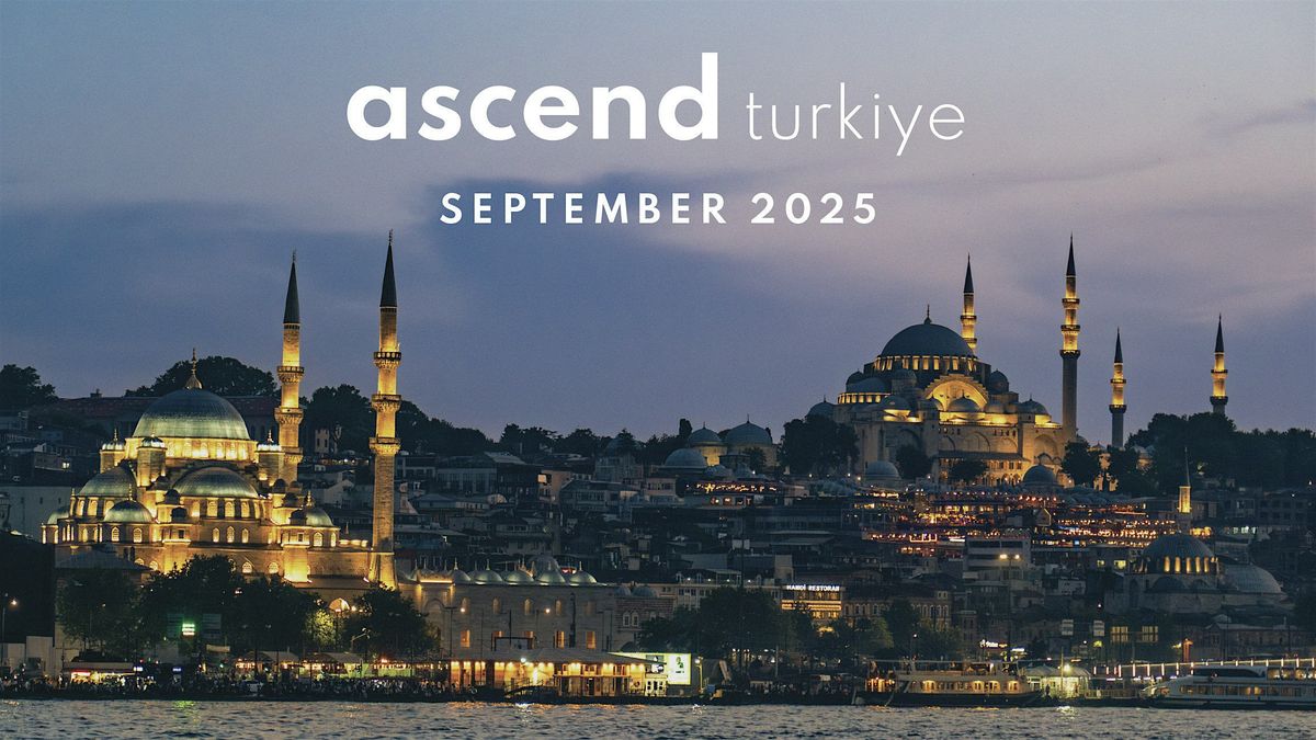 ascend - Turkiye 2025, 5 September | Event in İstanbul | AllEvents