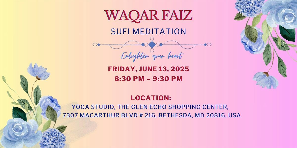 Waqar Faiz Sufi Meditation in DMV area, 13 June | Event in Bethesda | AllEvents