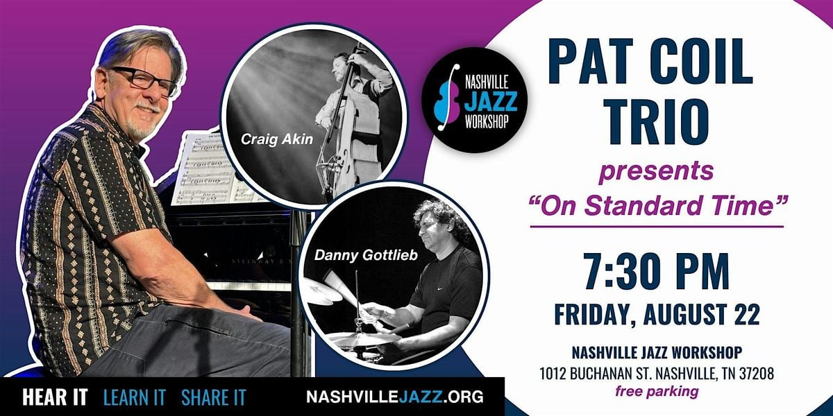 Pat Coil Trio presents "On Standard Time", 22 August | Event in Nashville | AllEvents