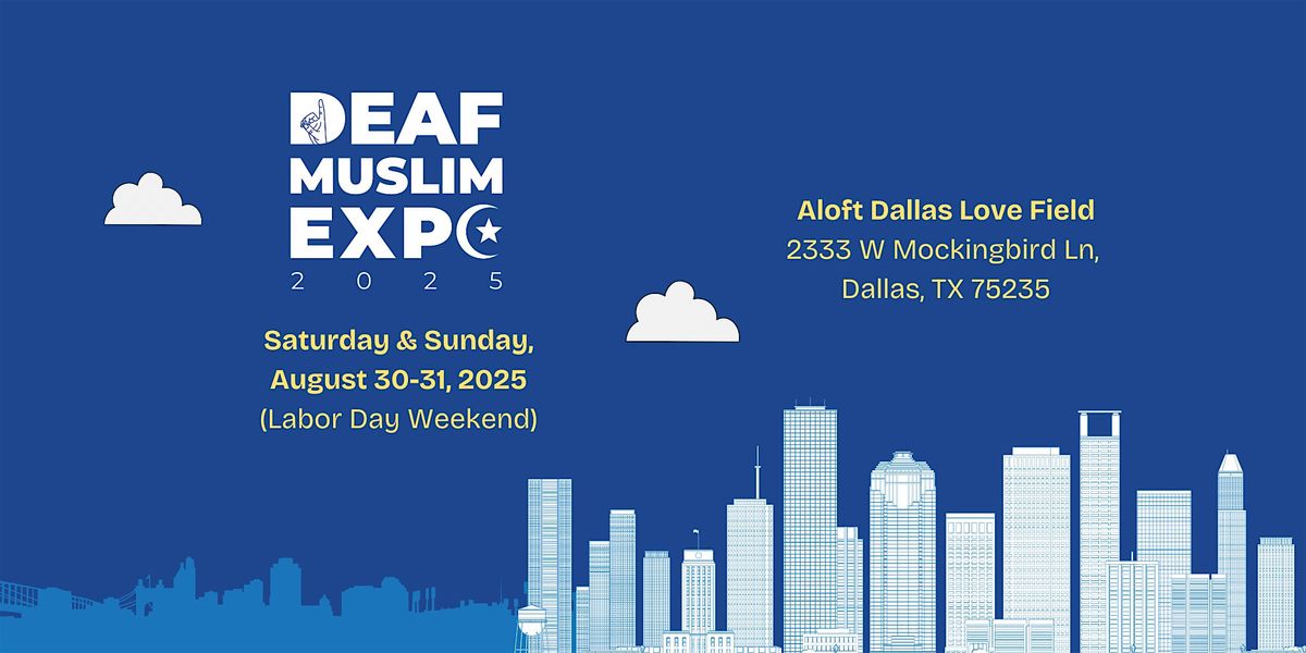 Deaf Muslim Expo 2025, 30 August | Event in Dallas | AllEvents