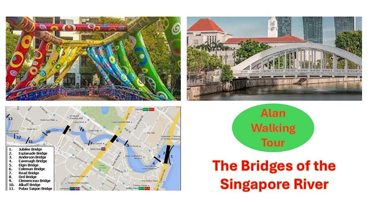 Alan Walking Tour - Bridges of History Along the Singapore River ...