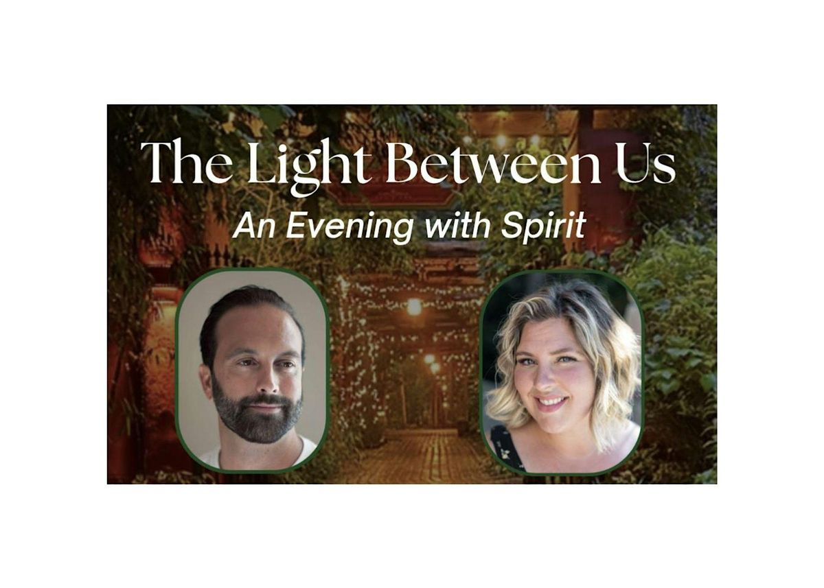 The Light Between Us: An Evening with Spirit, 30 August | Event in Austin | AllEvents