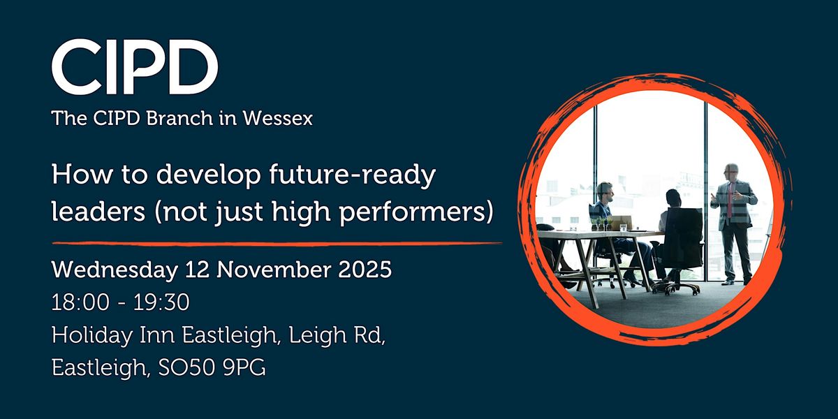 How to develop future-ready leaders (not just high performers), 12 November | Event in Eastleigh | AllEvents