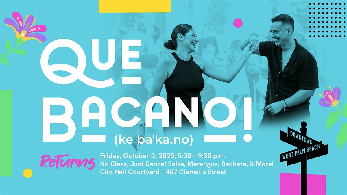 Que Bacano | Event in West Palm Beach | AllEvents