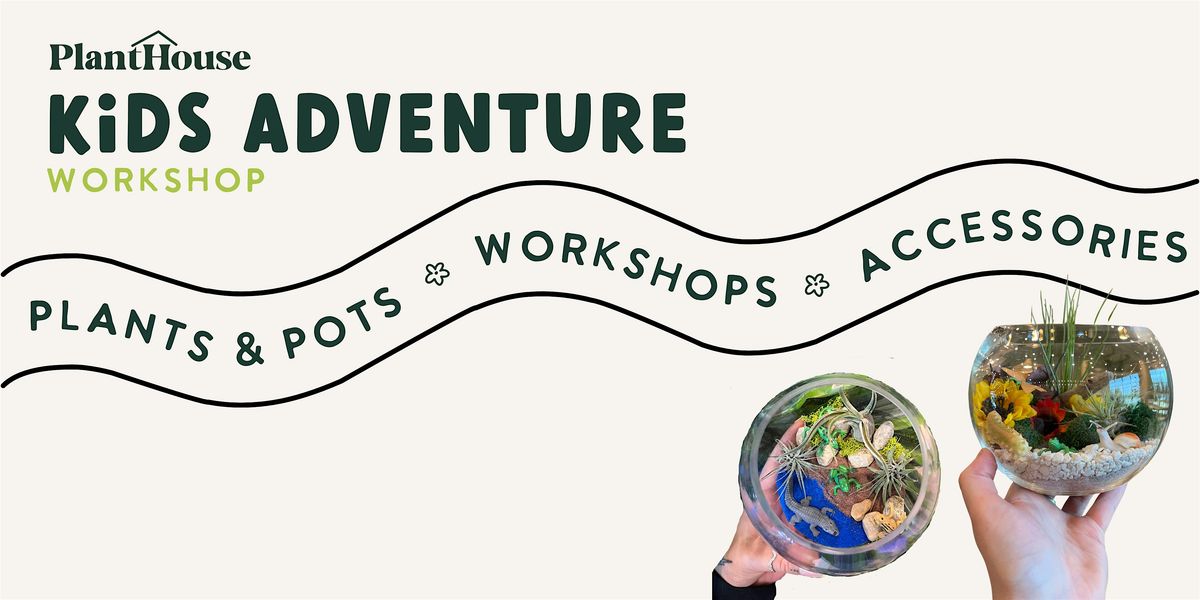 Kids Adventure Terrarium Workshop | Event in Virginia Beach | AllEvents