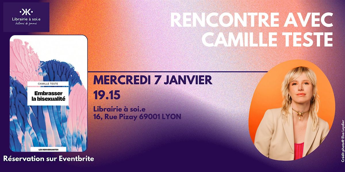 Rencontre avec Camille Teste pour "Embrasser la bisexualité", 7 January | Event in LYON | AllEvents