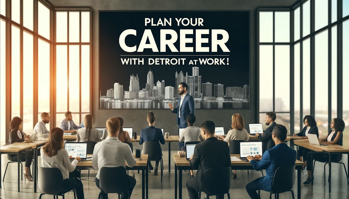 Explore Career Resources with Detroit at Work, 31 May | Event in Detroit | AllEvents