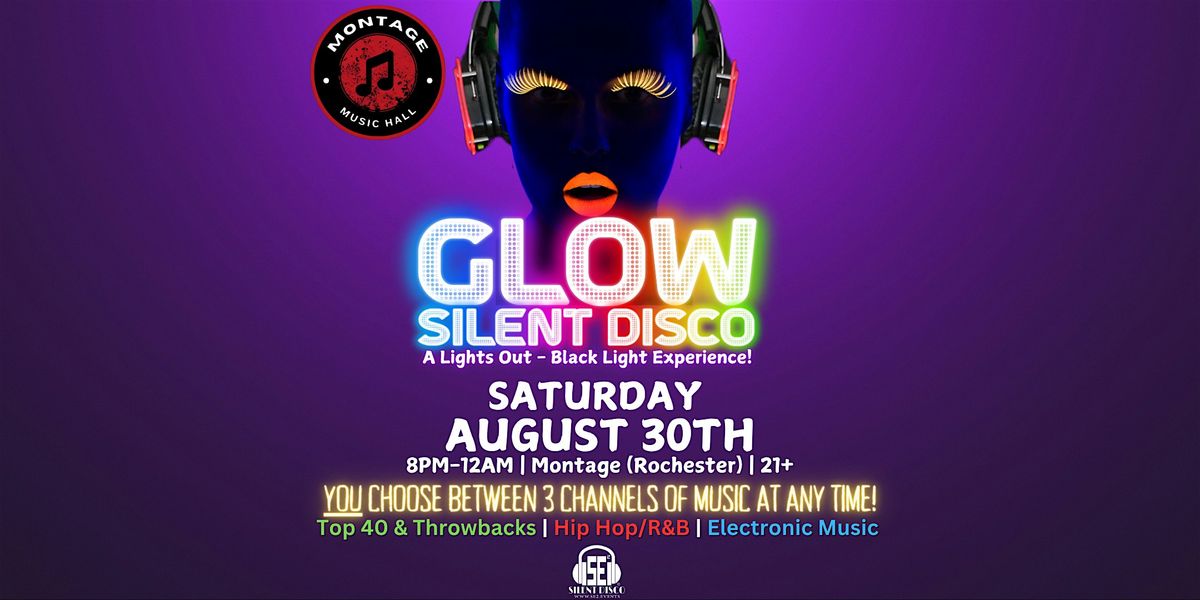 GLOW Silent Disco (A Black Light Experience) at Montage! (ROC) - 8/30/25, 30 August | Event in Rochester | AllEvents