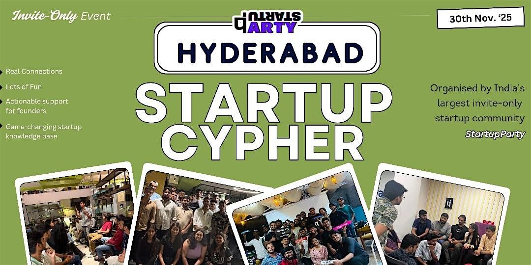 Startup Cypher - Craziest Startup Event of Hyderabad, 30 November | Event in Hyderabad | AllEvents