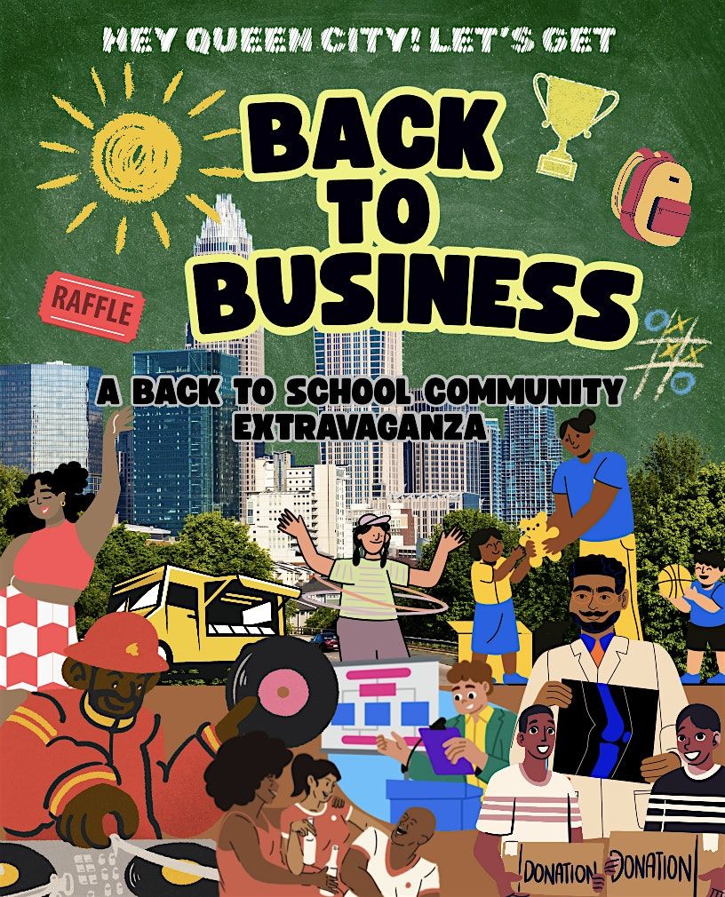 Back to Business: A Back to School Community Extravaganza, 23 August | Event in Charlotte | AllEvents