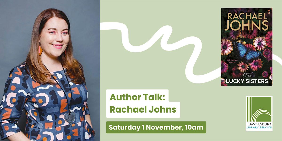 AUTHOR TALK -  Rachael Johns: The Lucky Sisters, 1 November | Event in Windsor | AllEvents