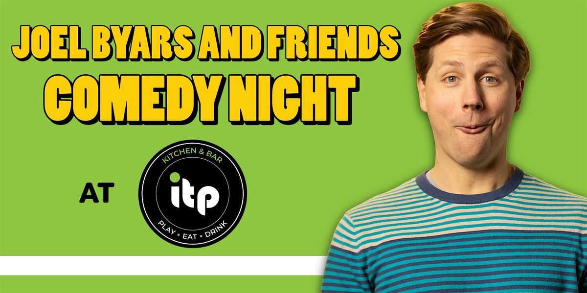 Joel Byars and Friends Comedy Night at ITP, 13 December | Event in Atlanta | AllEvents