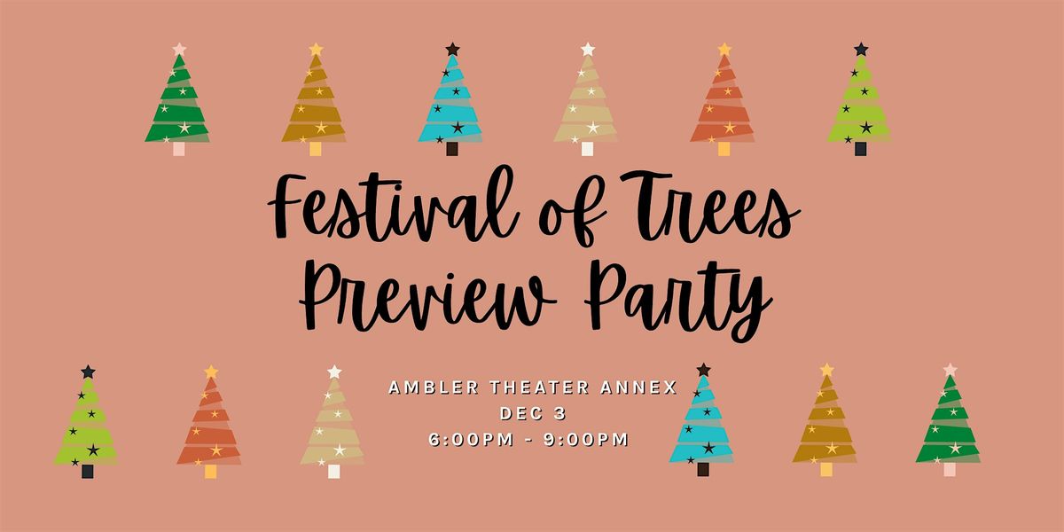 Festival of Trees Preview Party, 3 December | Event in Ambler | AllEvents